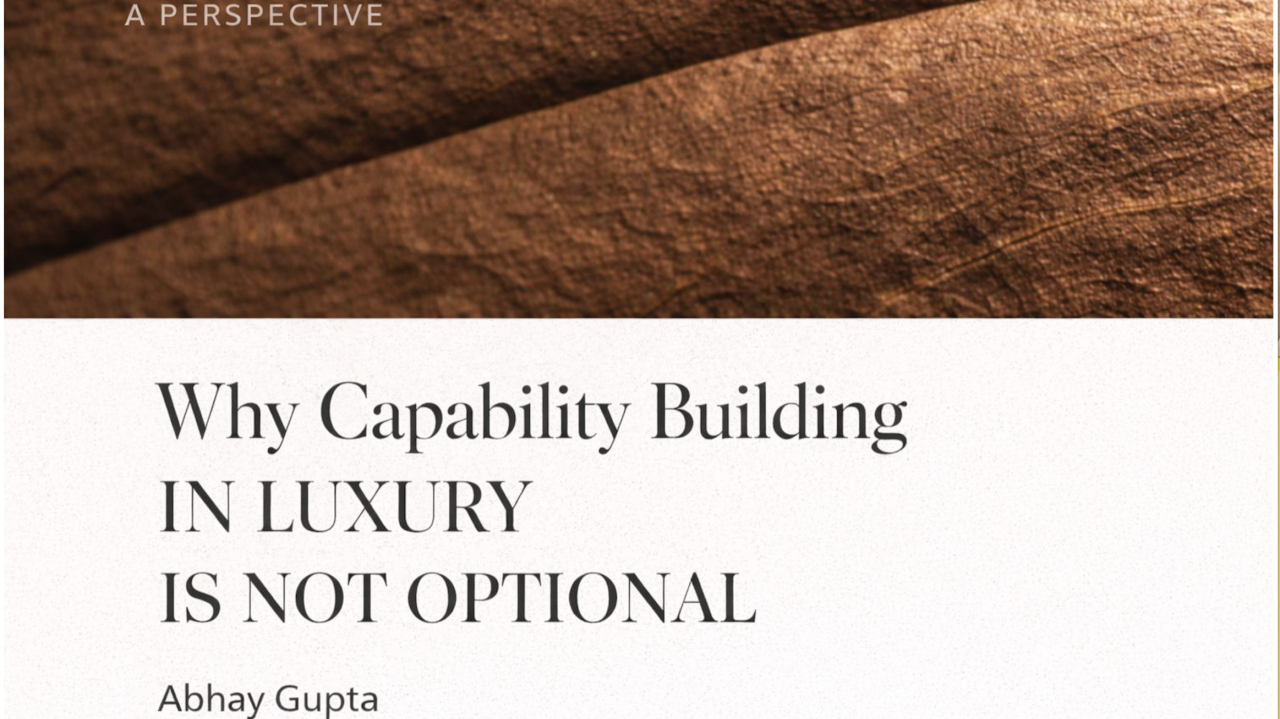 Why Capability Building in Luxury is not Optional